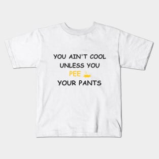 Not cool if you don't Kids T-Shirt